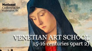 VENICE ART SCHOOL 15 - 16 centuries (part 2)
