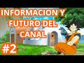 Información y futuro del canal #2 