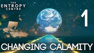 [1] Rewinding Calamity (Let’s Play Entropy Centre w/ GaLm)