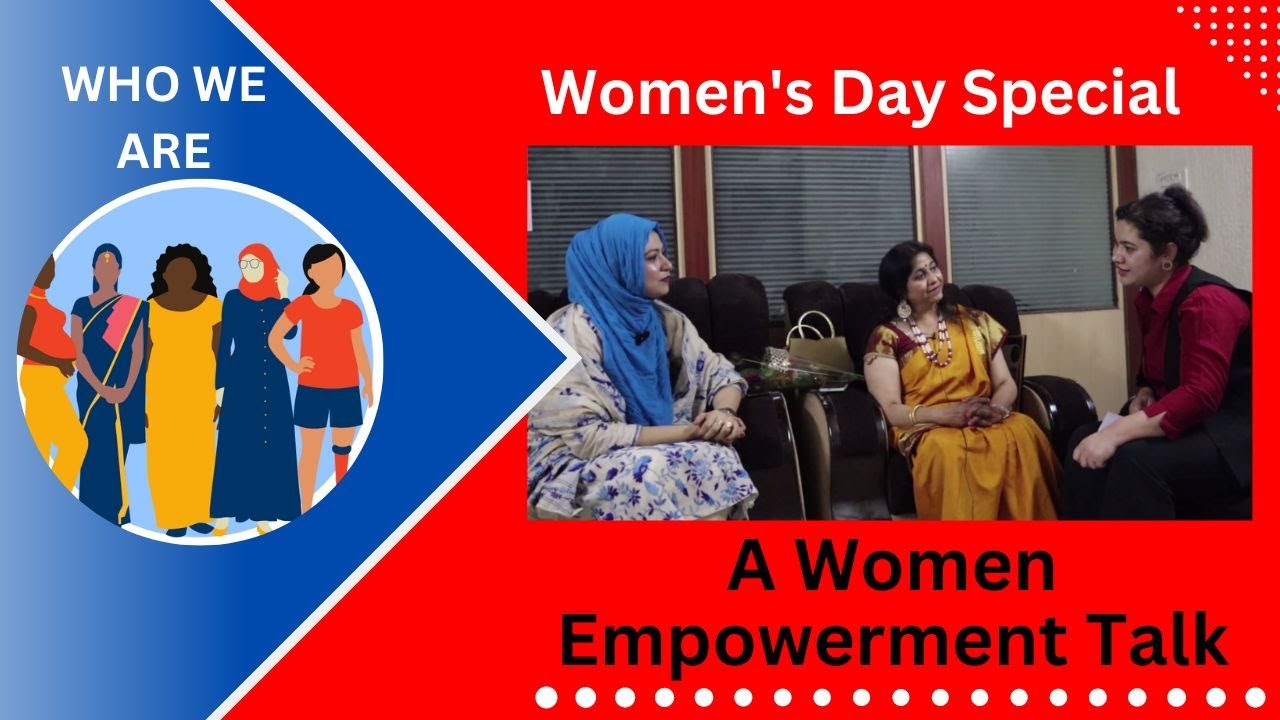 Women's Day: A Women Empowerment Talk II Equality and Empowerment II A ...