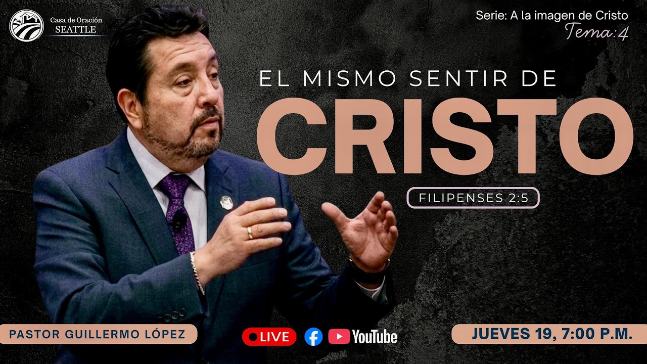 Reunion General  19 de Marzo del 2026/ Tema: El mismo sentir de CRISTO /Pr.Guillermo Lopez