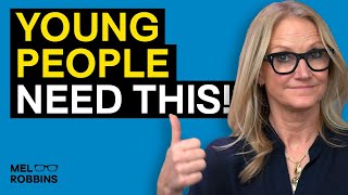 The ULTIMATE ADVICE For Every Young Person! (HOW TO SUCCEED IN LIFE) | Mel Robbins