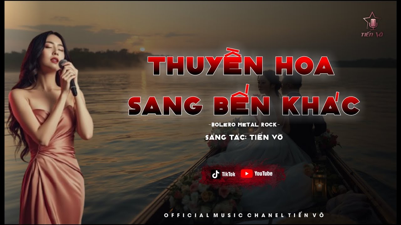 THUYỀN HOA SANG BẾN KHÁC | Metal Rock Version | Sáng Tác Tiến Võ