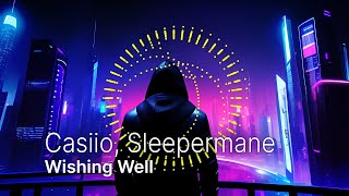 Casiio, Sleepermane - Wishing Well
