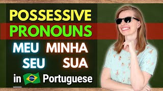 How to Use the POSSESSIVE PRONOUNS in BRAZILIAN PORTUGUESE | PRONOUNS (part III) #plainportuguese