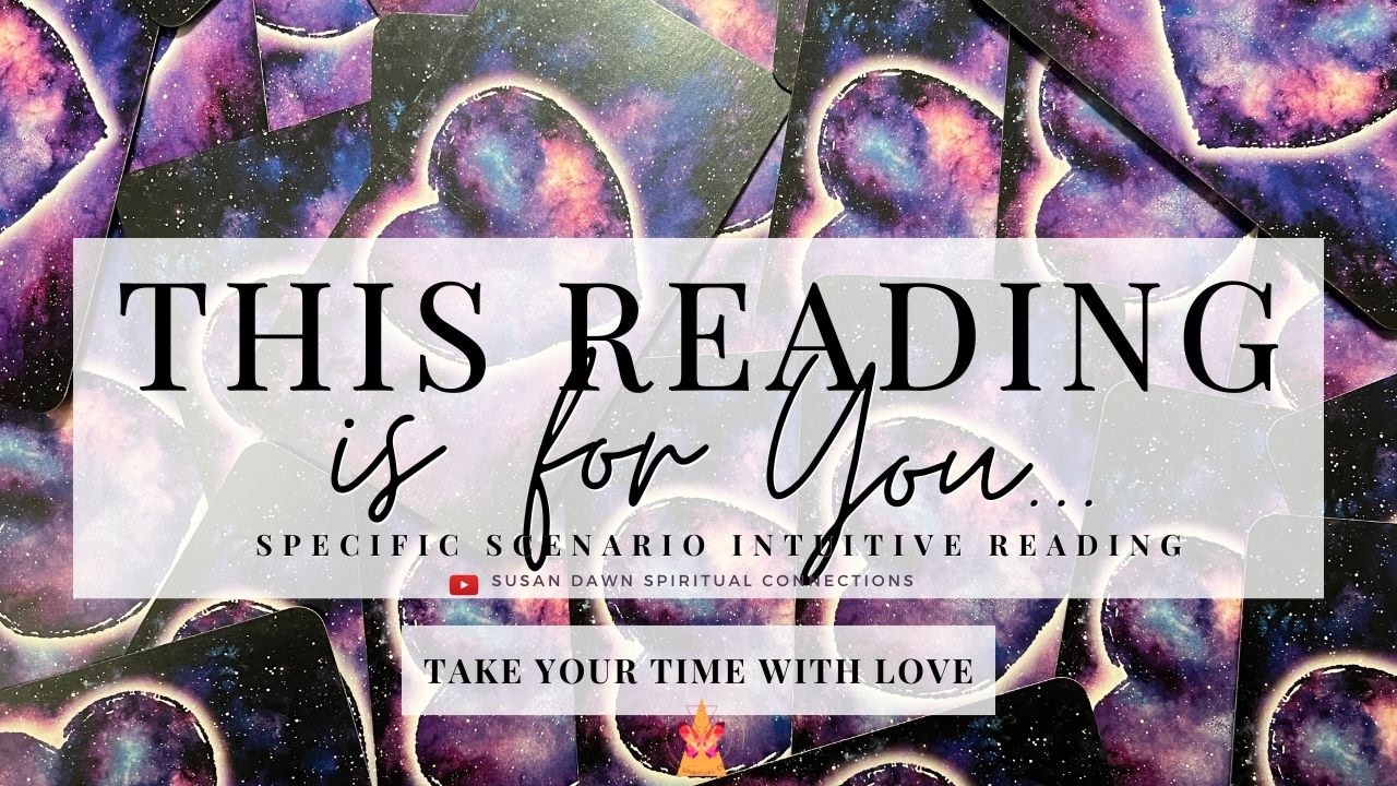 TAKE YOUR TIME WITH LOVE - This Reading is For You... Intuitive Tarot Reading
