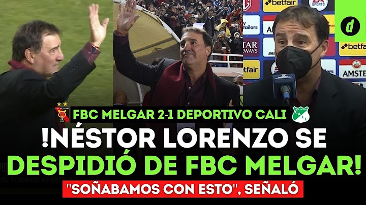 "SOÑABAMOS CON ESTO": LA DESPEDIDA de NÉSTOR LORENZO de FBC MELGAR