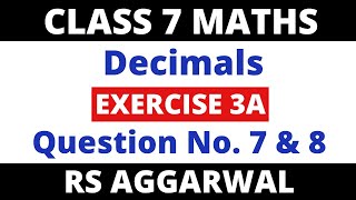 Exercise 3A Que. 7 & 8। Class 7 Maths Rs Aggarwal। Decimals screenshot 5
