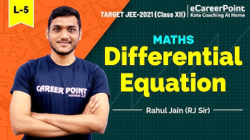 Differential Equation Lecture- 5 | XII Students | Maths | RJ Sir | eCareerPoint-JEE