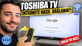Toshiba TV İnternete Nasıl Bağlanır? WiFi Bağlantısı ve İnternet Ayarları