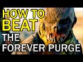 How To Beat The Forever Purge