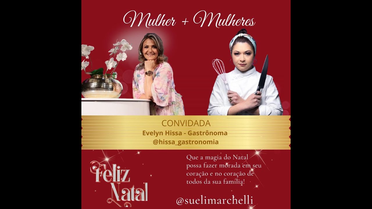 Especial De Natal | Mulher + Mulheres Com Sueli Marchelli