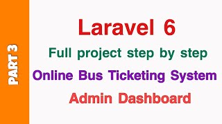 Laravel Online Bus Ticketing System from scratch step by step Admin Dashboard Customization Part 3