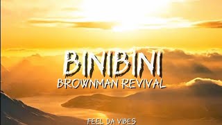 Brownman Revival - Binibini Lyrics 🎵