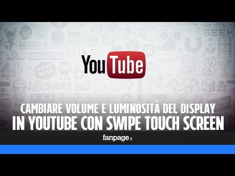 Cambiare volume e luminosità YouTube con delle gesture in stile VLC