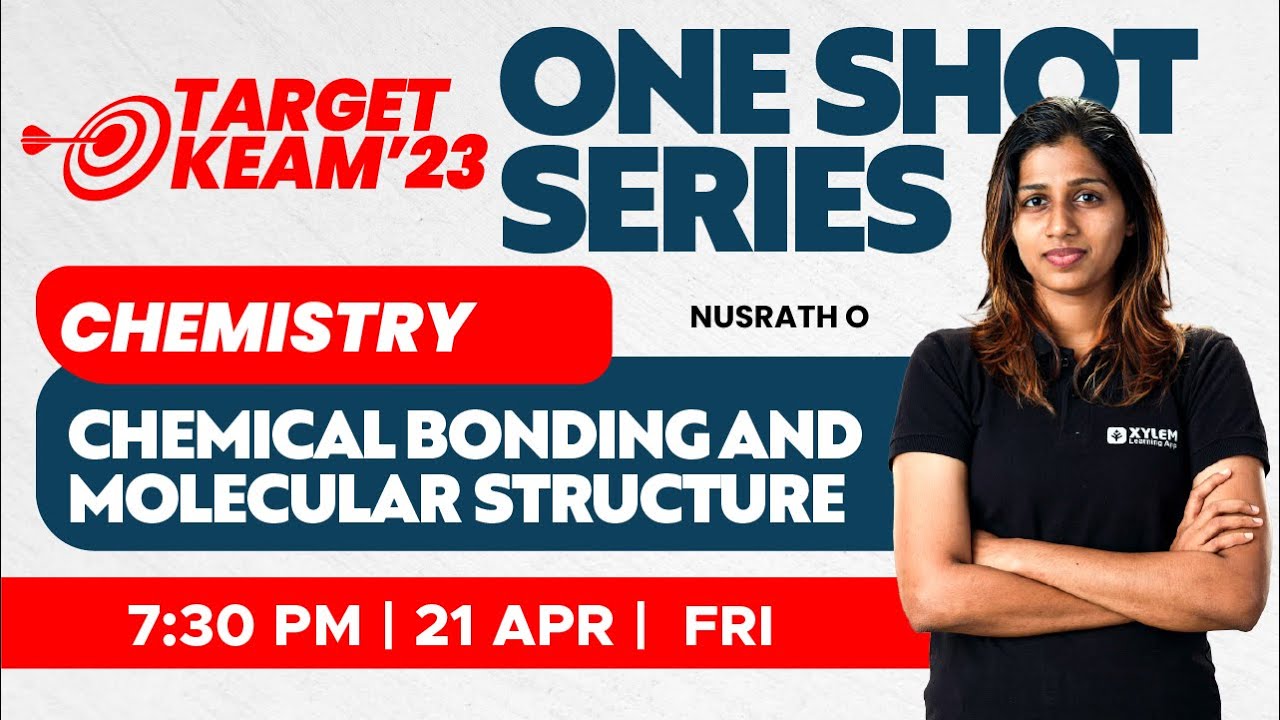 🎯 Target KEAM 2023- One Shot Series - Chemistry -Chemical Bonding and Molecular Structure|XYLEM KEAM