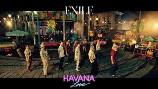 EXILE / HAVANA LOVE (Music Video)