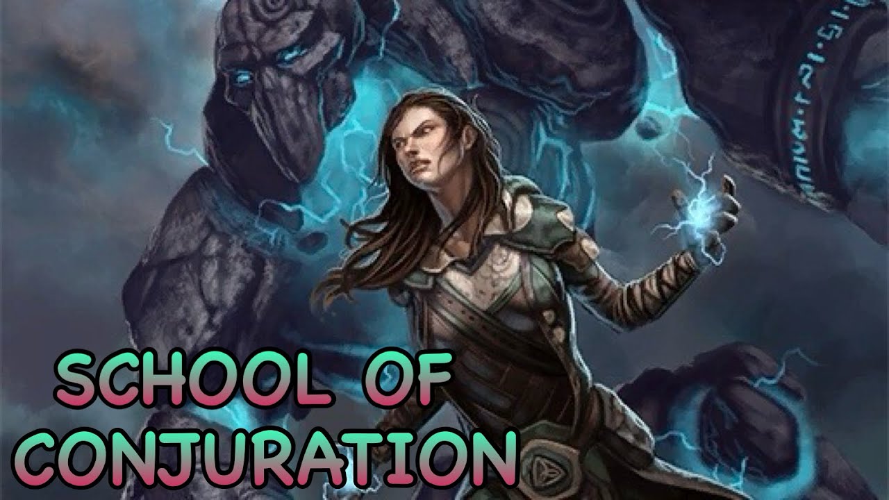 D&D5E: SCHOOL OF CONJURATION GUIDE