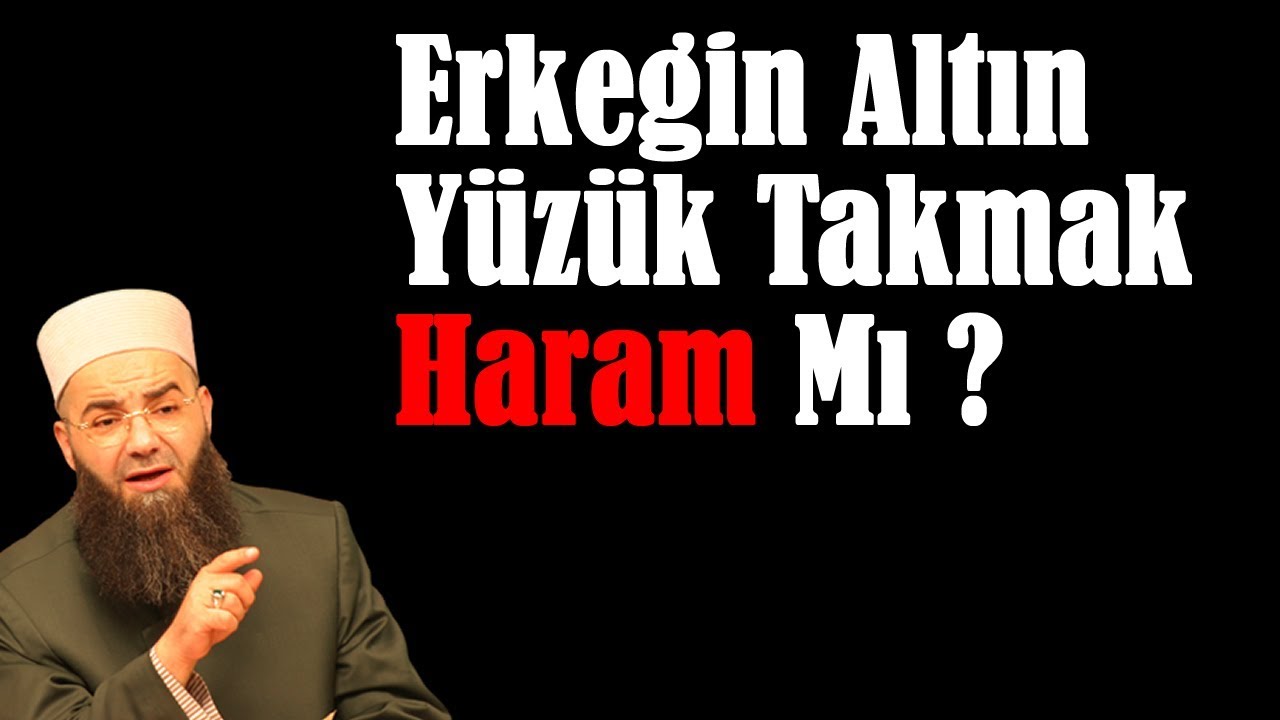 Erkege Altin Yuzuk Takmak Haram Mi Youtube