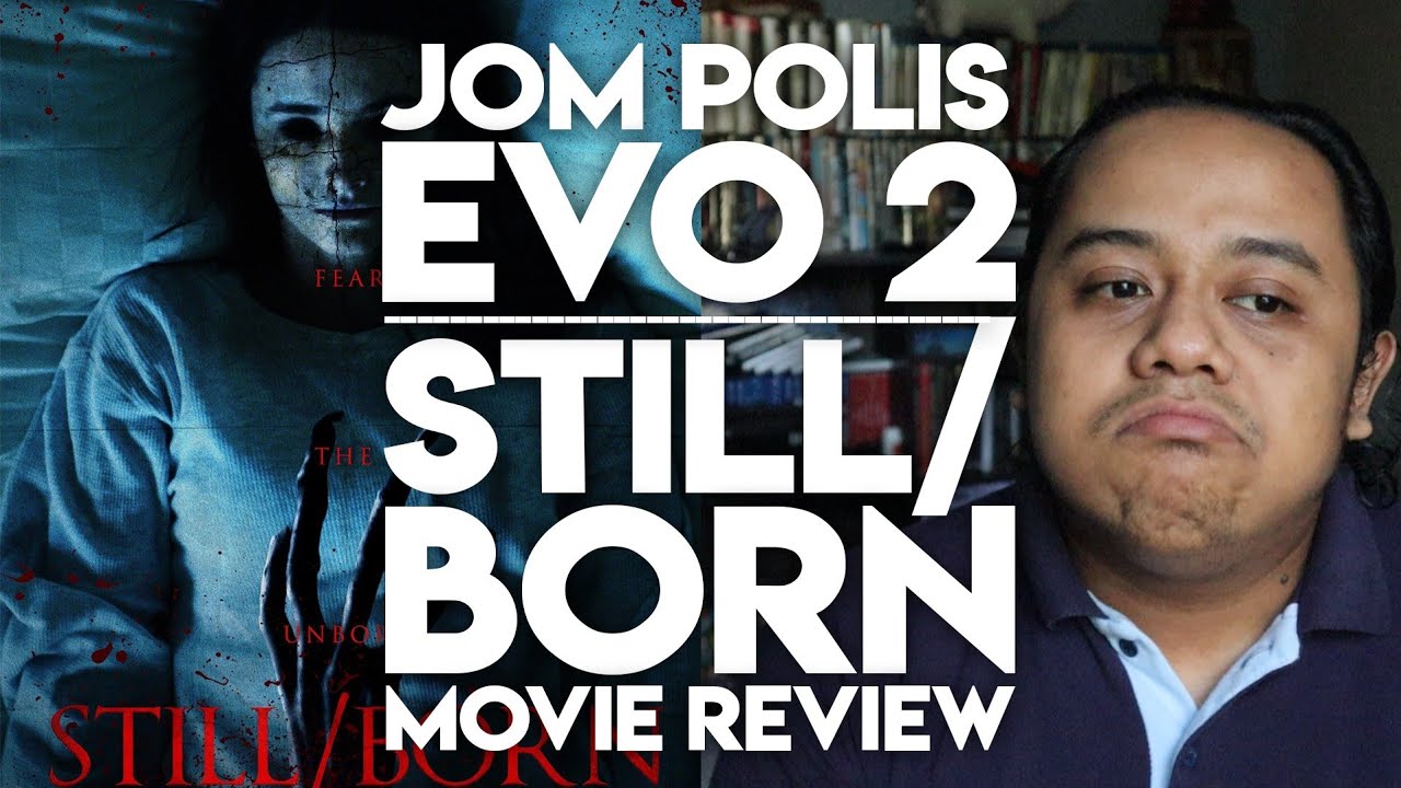 Zhafvlog Day 332 365 Jom Polis Evo 2 Still Born Movie Review Youtube