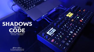 Shadows in the Code  Ambient Electronica (Syntakt, Digitakt)