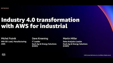 AWS re:Invent 2021 - Industry 4.0 transformation with AWS for industrial