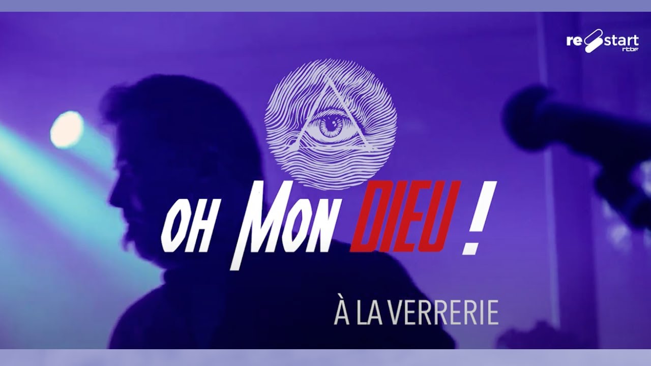 Oh mon Dieu - Live - Restart RTBF - 2021 - YouTube