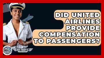 Did United Airlines Provide Compensation to Passengers? - Air Traffic Insider