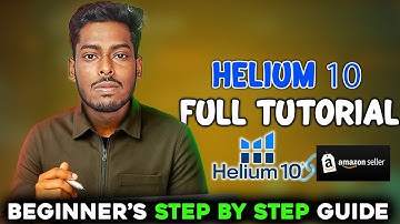 Helium 10 Full Tutorial 2025 | Step by Step Guide for Amazon Sellers 🚀