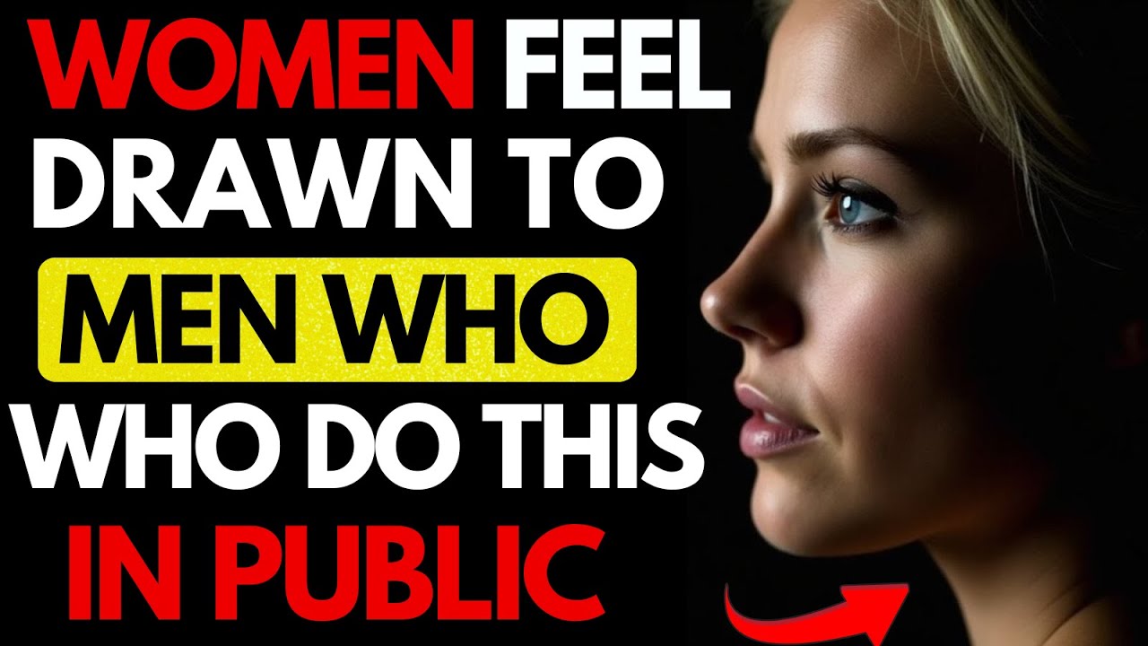 Why Women Feel Drawn to Men Who Do THIS in Public | Stoic Psychology | Stoicism