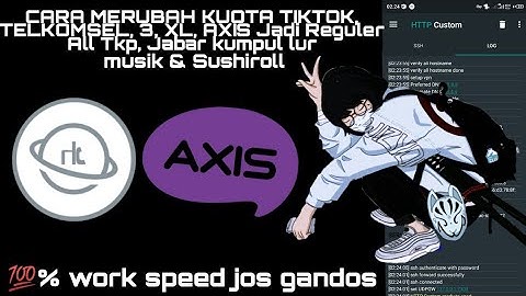 update lagi 86√CARA MERUBAH KUOTA ALL TIKTOK, XL, 3, AXIS, MUSIK, SUSHIROLL Jadi Reguler all tkp