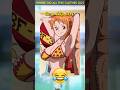 Where did all this go? 🤣 #onepiece #anime #nami