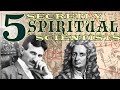 5 Secretly SPIRITUAL Scientists