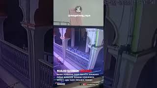 terekam cctv sosok jin ikut bantu2 menyiapkan persiapan sholat jamaah, masjid Kauman Grabag Magelang