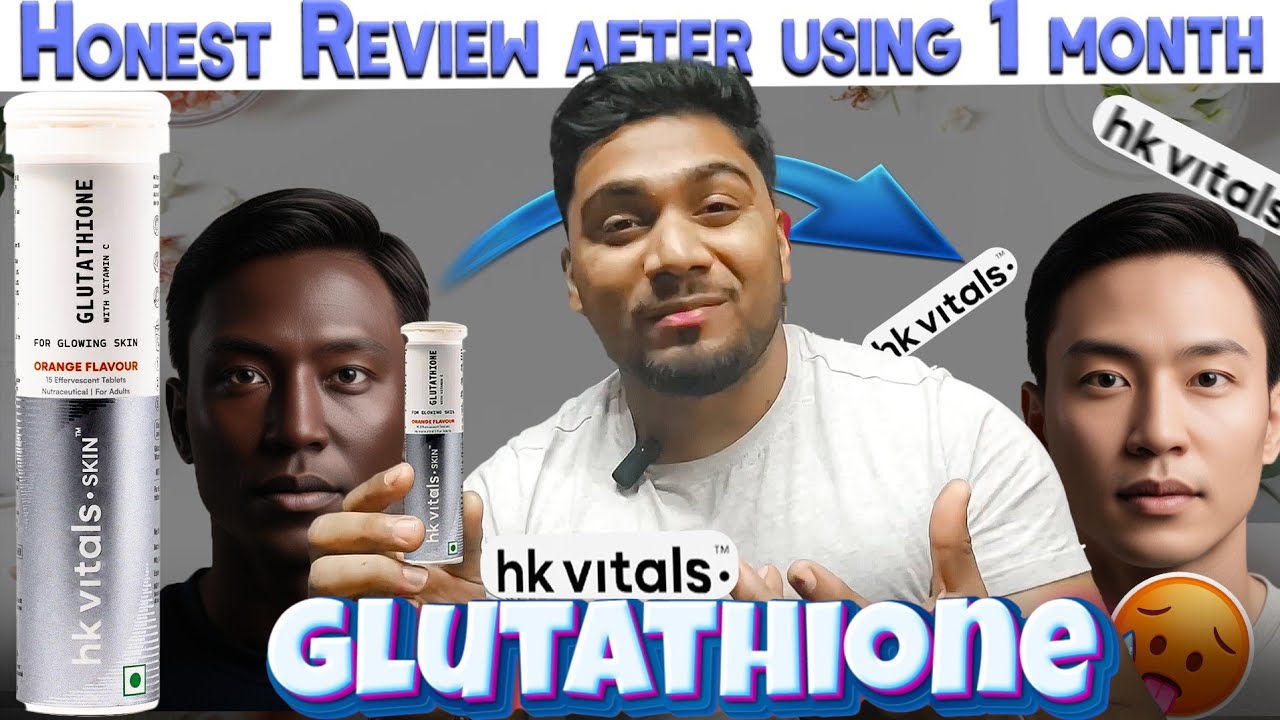 HK Vitals Glutathione Tablets | Does It Reduce Dark Spots?