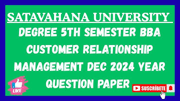 5th Sem BBA Customer Relationship Management Dec 2024 year question paper Satavahana University #bba