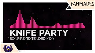 [Drumstep] - Knife Party - Bonfire (Extended Mix)