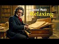 Relaxing classical music: Mozart | Beethoven | Chopin | Bach Tchaikovsky | Schubert #9