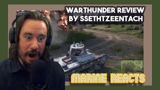 Marine Reacts To Warthunder Review By SsethTzeentach