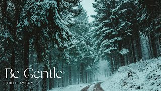 Be Gentle