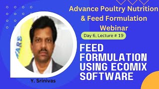 Feed formulation using ECOMIX software, day6, lecture#19: Poultry Nutrition Webinar screenshot 4