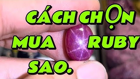 Cách chọn mua ruby sao