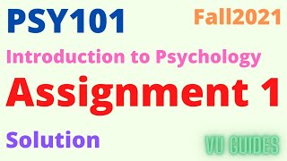 PSY101 Assignment 1 Solution Fall2021 #vu #assignment#psy101