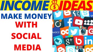 Make money with social media ...