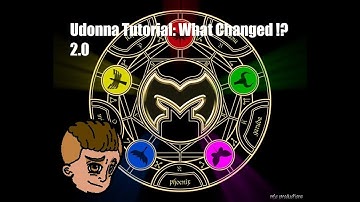 Udonna Tutorial: What Changed!? 2.0