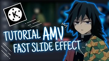 TUTORIAL AMV FAST SLIDE EFFECT | KINEMASTER TUTORIAL