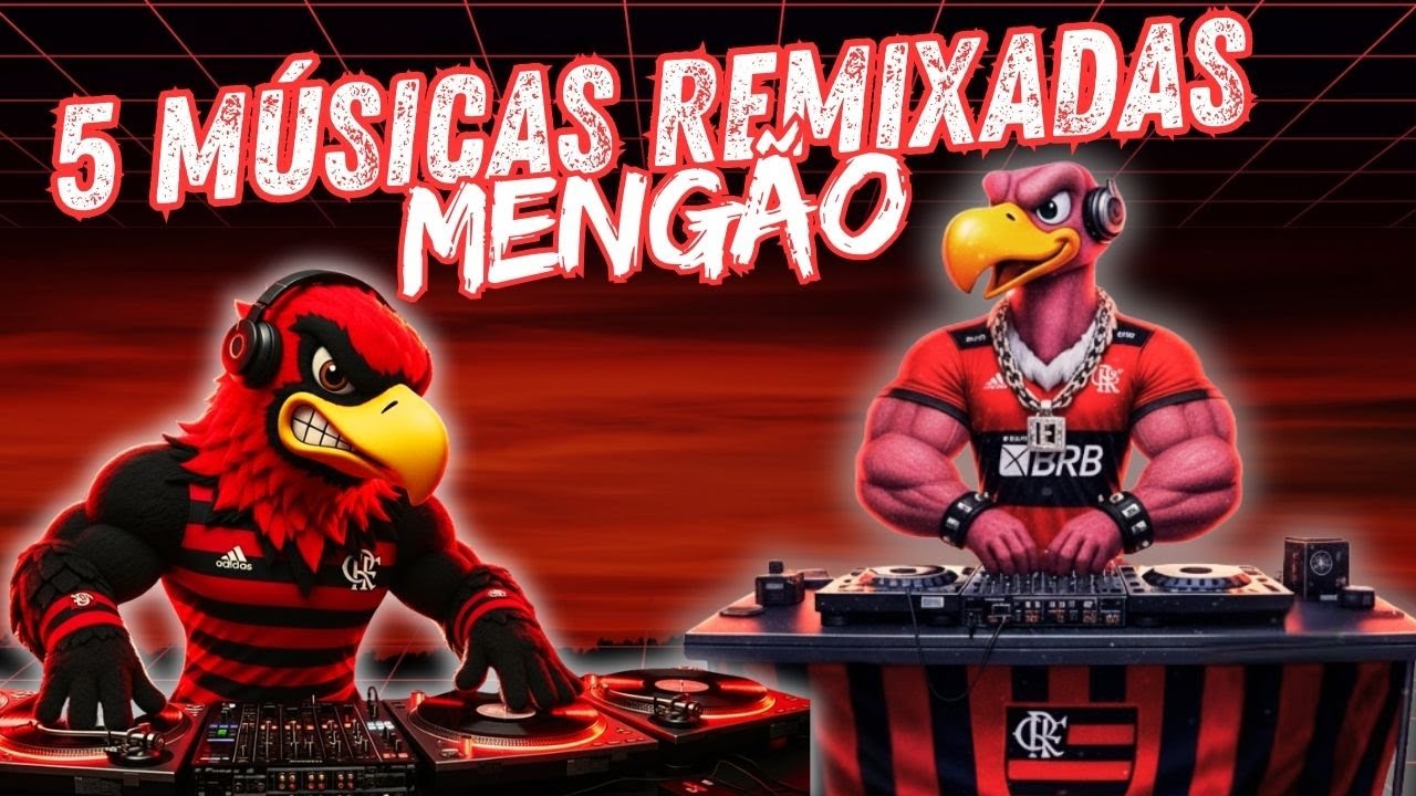 SET MIX 5 MÚSICAS DO FLAMENGO | PLAYLIST PERSONALIZADA