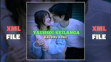 Lachi pho paiya_new kaubru xml video🌈🌹xml file 🔰link description📩 #xmlpreset #kaubru #trending #edit