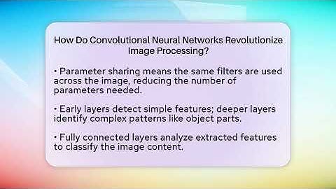 How Do Convolutional Neural Networks Revolutionize Image Processing? - Tech Terms Explained