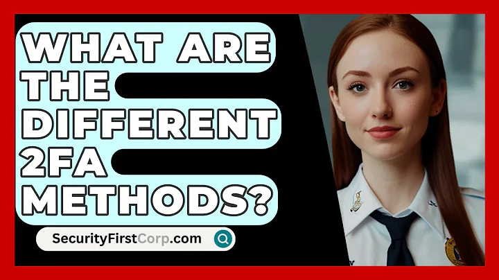 What Are The Different 2FA Methods? - SecurityFirstCorp.com